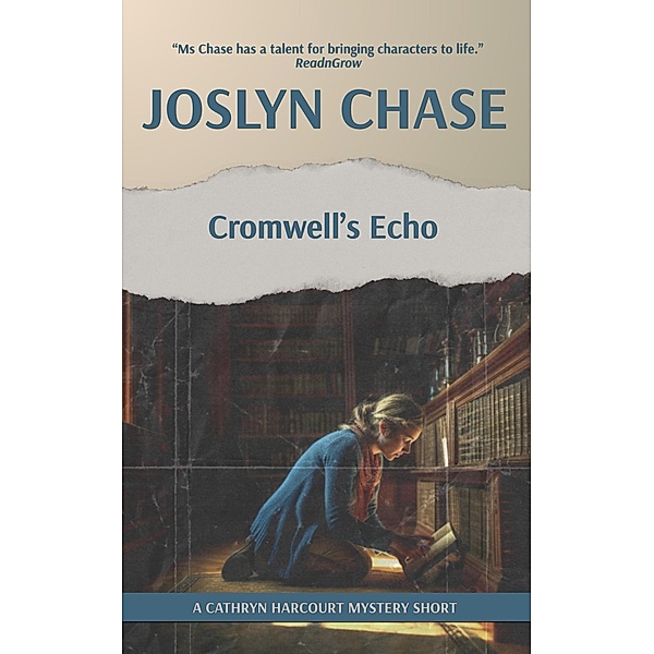 Cromwell's Echo (Cathryn Harcourt Mysteries, #2) / Cathryn Harcourt Mysteries, Joslyn Chase