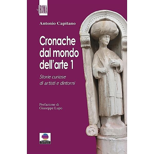 Cronache dal mondo dell'arte 1, Antonio Capitano