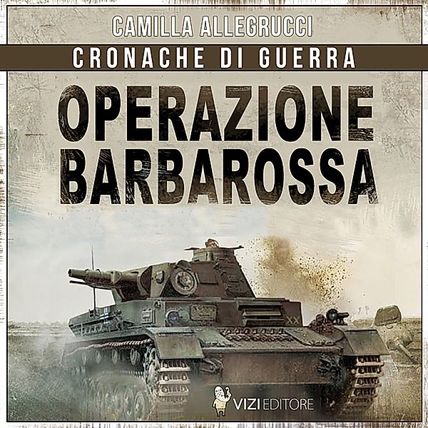 Cronache di guerra - 2 - Operazione Barbarossa, Camilla Allegrucci