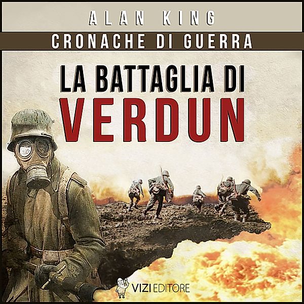 Cronache di guerra - 4 - La battaglia di Verdun, Alan King