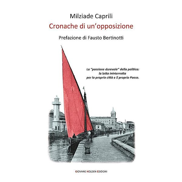 Cronache di un'opposizione, Milziade Caprili