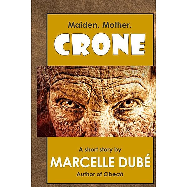Crone, Marcelle Dube
