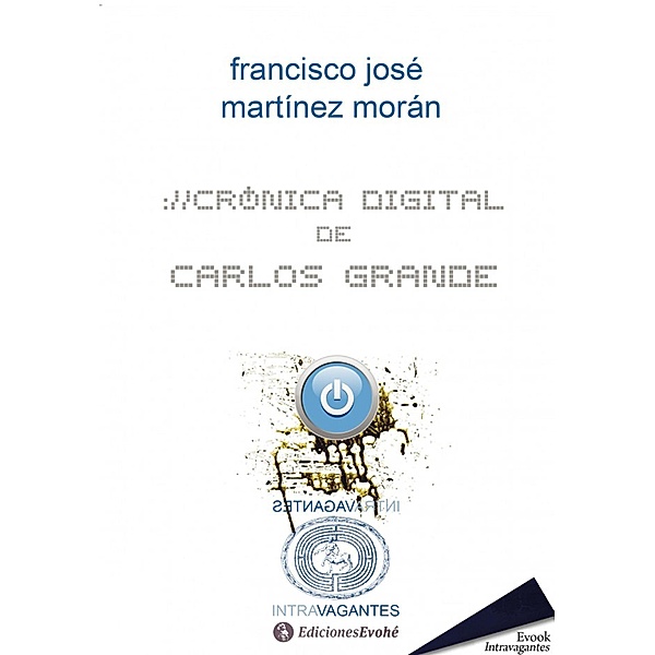 Crónica digital de Carlos Grande, Francisco José, Martínez Morán