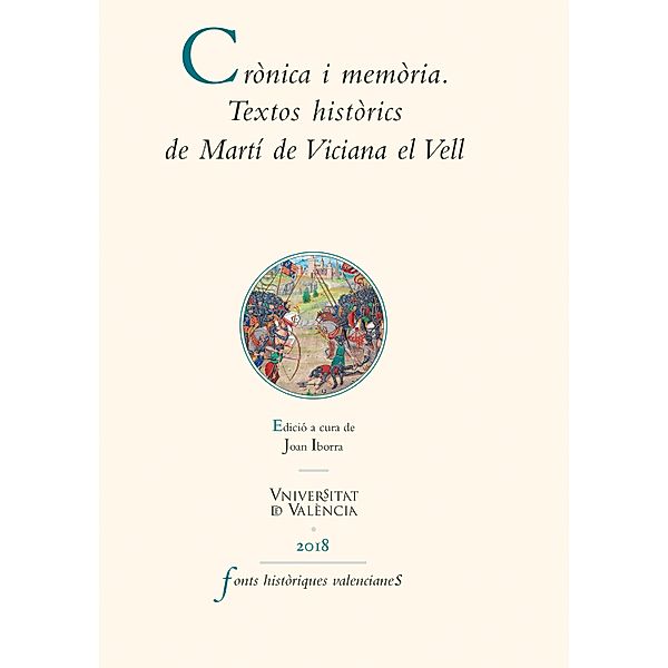 Crònica i memòria. Textos històrics de Martí de Viciana el Vell / FONTS HISTÒRIQUES VALENCIANES Bd.69, Martí de Viciana