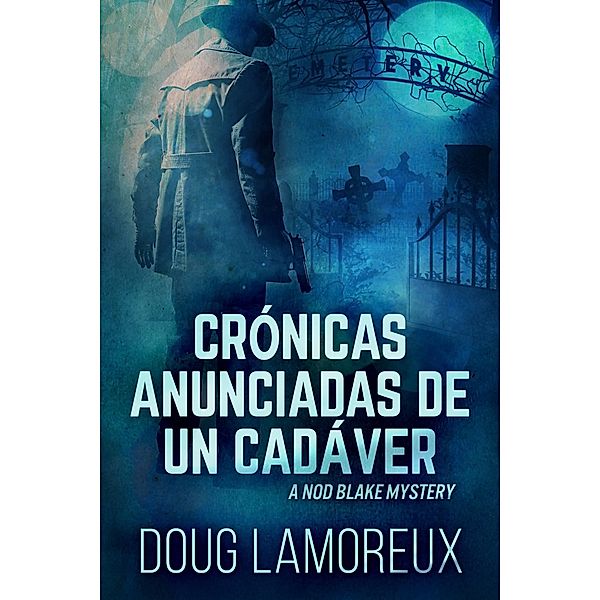 Cronicas Anunciadas De Un Cadaver / Next Chapter, Doug Lamoreux