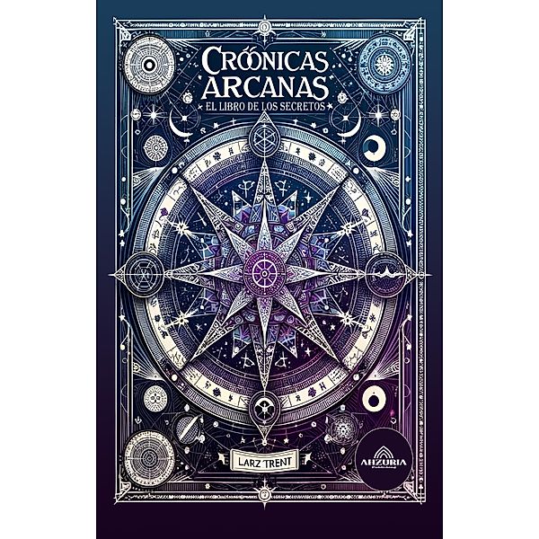 Crónicas Arcanas - El Libro de los Secretos, Larz Trent