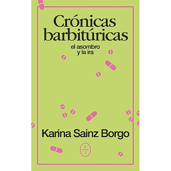 Crónicas barbitúricas, Karina Sainz Borgo