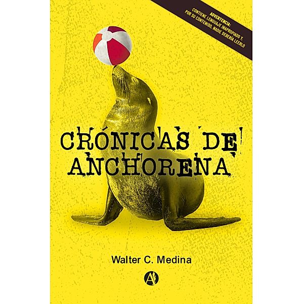 Crónicas de Anchorena, Walter C. Medina