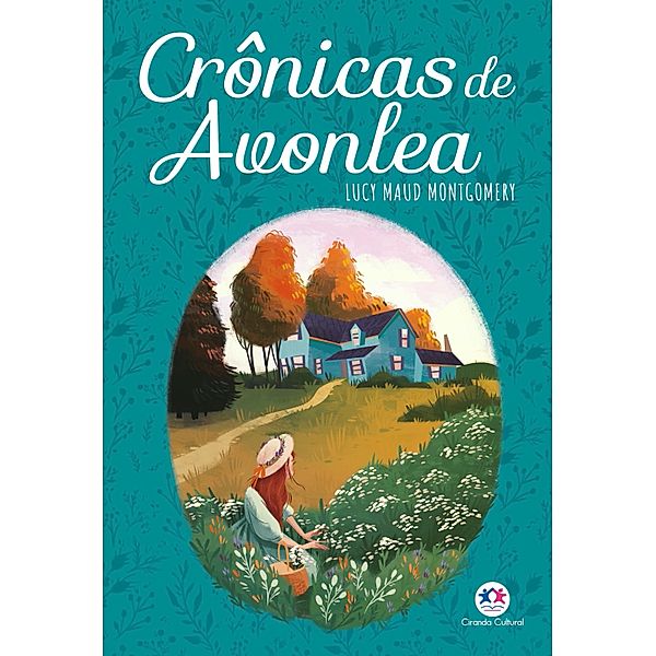 Crônicas de Avonlea / Clássicos da literatura mundial, Lucy Maud Montgomery