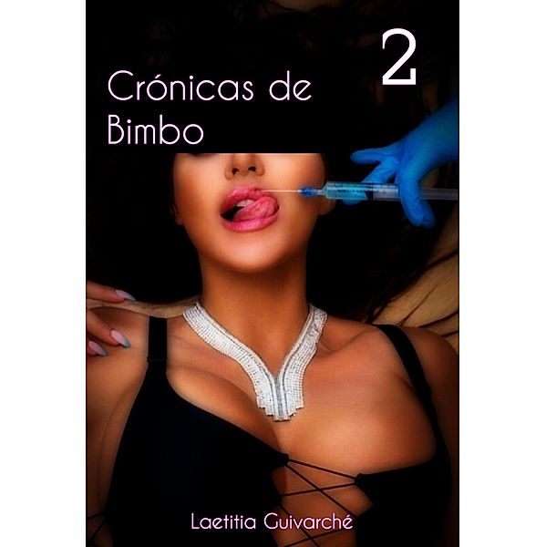 Crónicas de Bimbo 2 / Crónicas de Bimbo Bd.2, Laetitia Guivarché