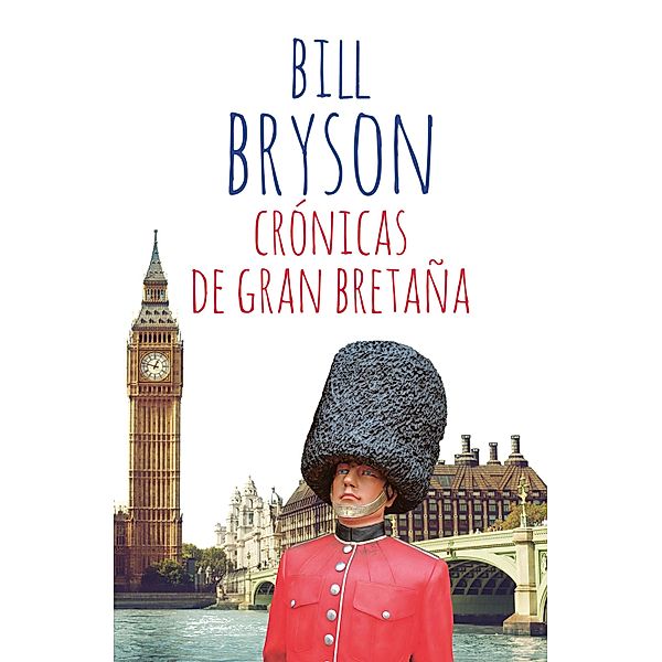 Crónicas de Gran Bretaña, Bill Bryson