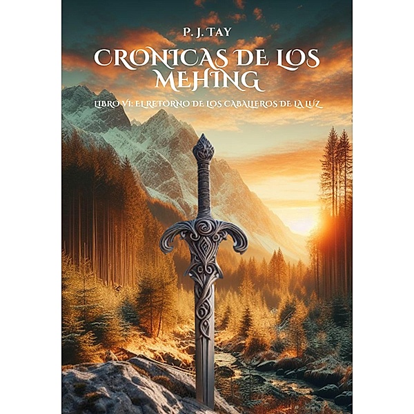 Crónicas de los Mehing (Historias de Luz y Oscuridad, #6) / Historias de Luz y Oscuridad, P. J. Tay