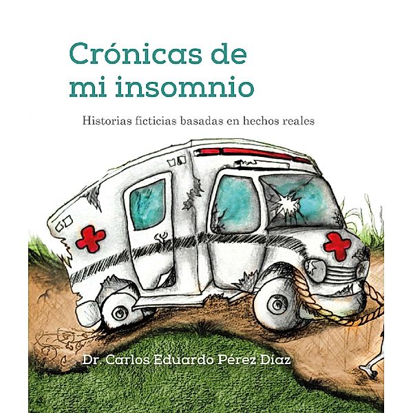 Crónicas de mi insomnio, Carlos Eduardo Pérez Díaz