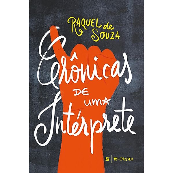 Crônicas de uma intérprete, Raquel de Souza