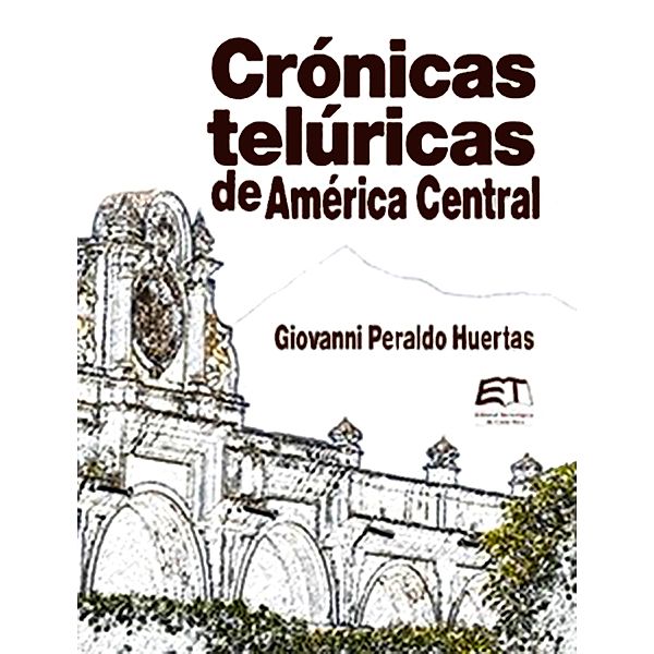 Crónicas Telúricas de AmérIca Central, Giovanni Peraldo