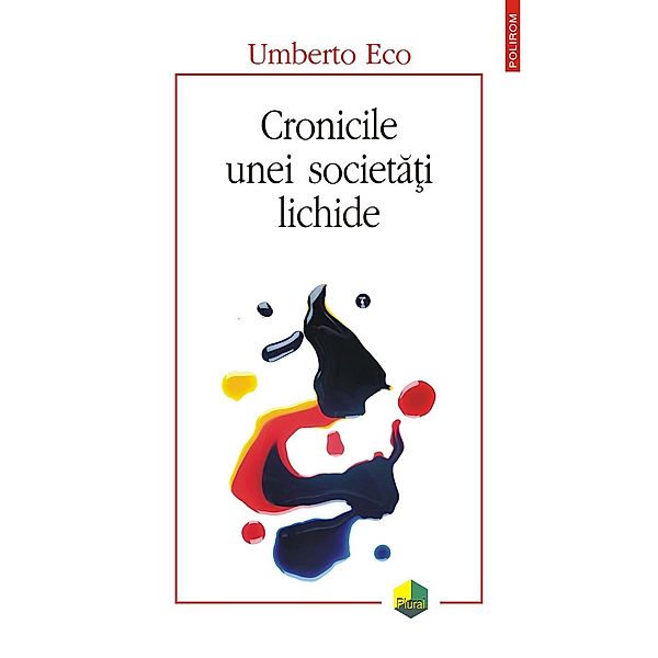 Cronicile unei societa¿i lichide / Plural M, Umberto Eco