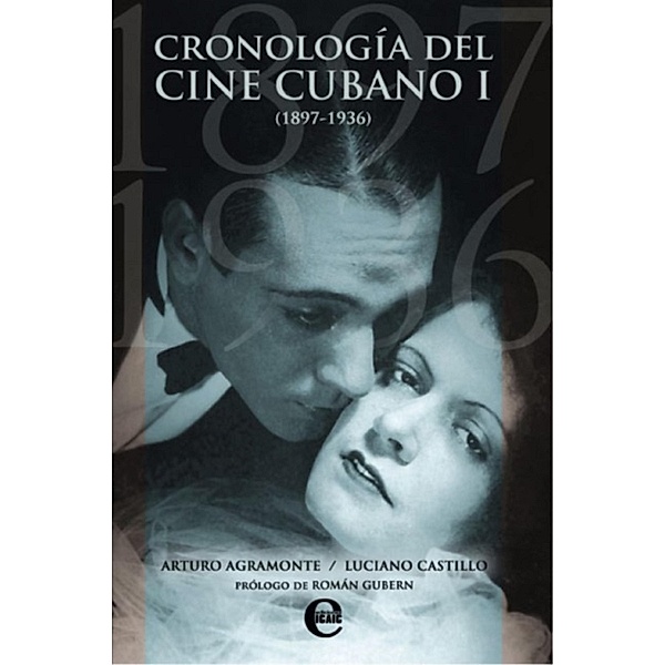 Cronología del cine cubano I (1897-1936), Arturo Agramonte, Luciano Castillo