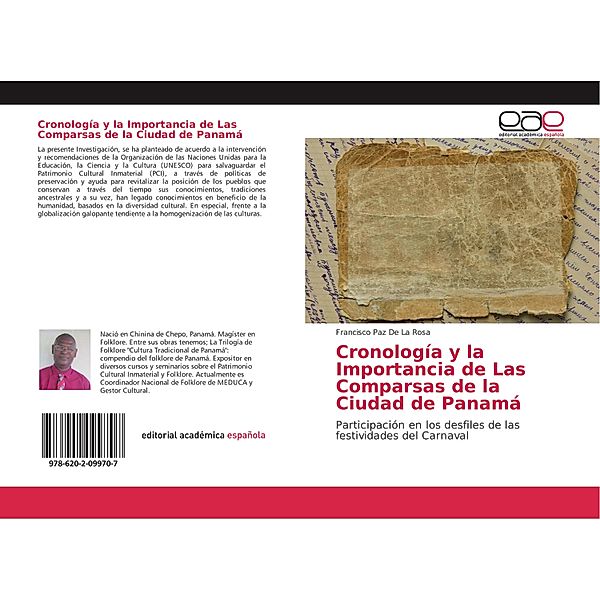 Cronología y la Importancia de Las Comparsas de la Ciudad de Panamá, Francisco Paz De La Rosa