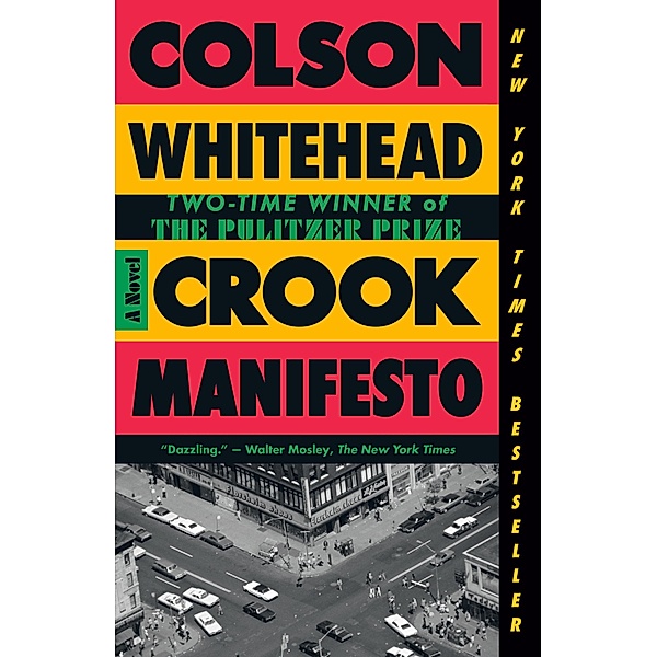 Crook Manifesto, Colson Whitehead