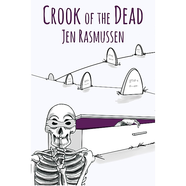 Crook of the Dead (The Adventures of Lydia Trinket, #3) / The Adventures of Lydia Trinket, Jen Rasmussen