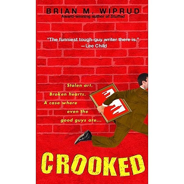 Crooked, Brian M. Wiprud