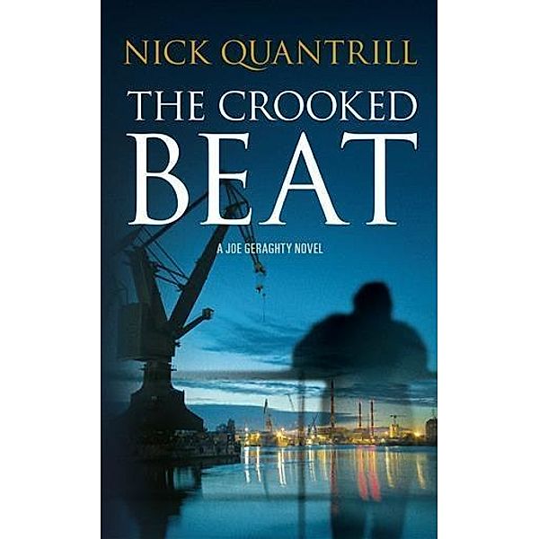 Crooked Beat, Nick Quantrill