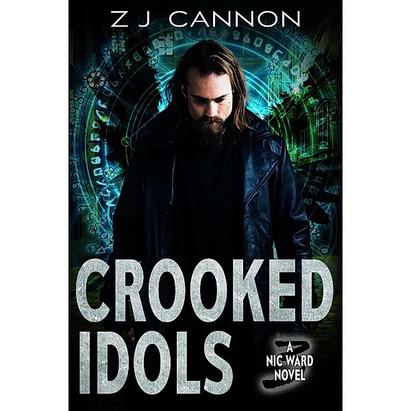 Crooked Idols (Nic Ward, #3) / Nic Ward, Z. J. Cannon