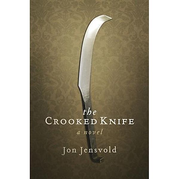 Crooked Knife, Jon Jensvold