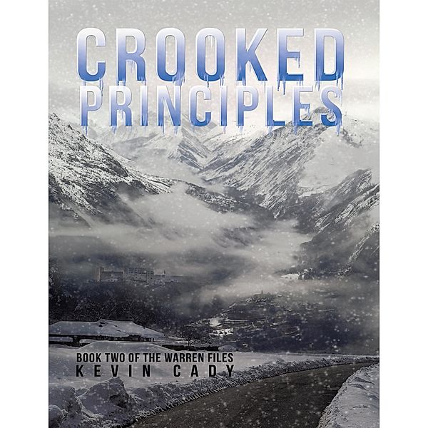 Crooked Principles: Book Two of the Warren Files, Kevin Cady