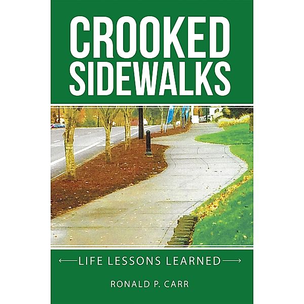 Crooked Sidewalks, Ronald P. Carr