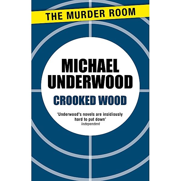Crooked Wood / Murder Room Bd.132, Michael Underwood