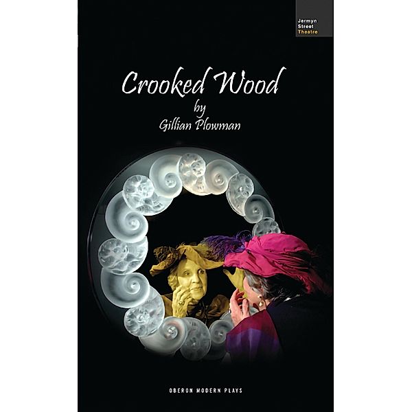 Crooked Wood / Oberon Modern Plays, Gillian Plowman