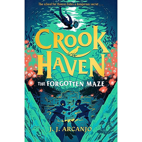 Crookhaven: The Forgotten Maze / Crookhaven Bd.2, J. J. Arcanjo