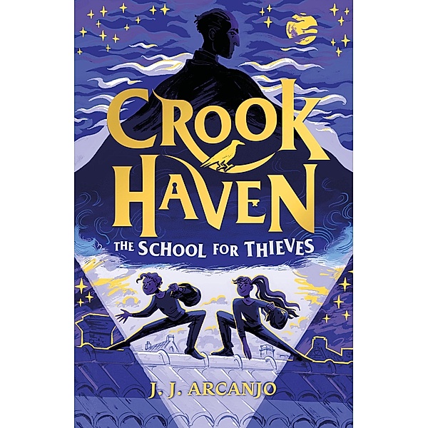 Crookhaven The School for Thieves / Crookhaven Bd.1, J. J. Arcanjo