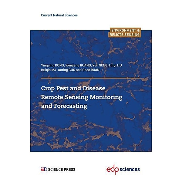 Crop Pest and Disease Remote Sensing Monitoring and Forecasting, Yingying Dong, Wenjang Huang, Yun Geng, Linyi Liu, Huiqin Ma, Anting Guo, Chao Ruan