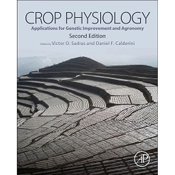 Crop Physiology, Victor O. Sadras, Daniel Calderini