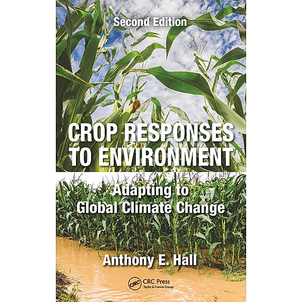 Crop Responses to Environment, Anthony E. Hall