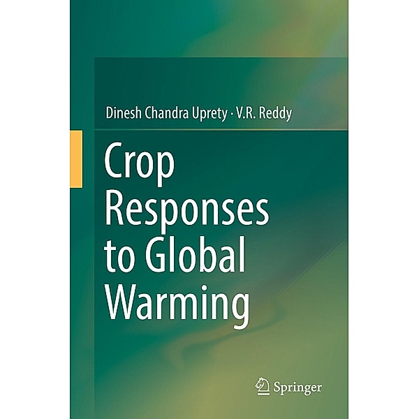 Crop Responses to Global Warming, Dinesh Chandra Uprety, V. R Reddy