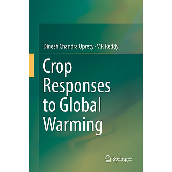 Crop Responses to Global Warming, Dinesh Chandra Uprety, V.R Reddy