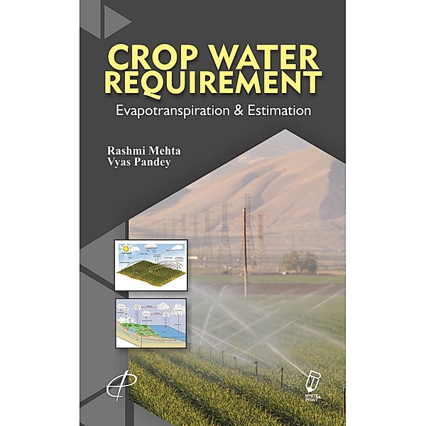 Crop Water Requirement (Evapotranspiration And Estimation), Rashmi Mehta, Vyas Pandey