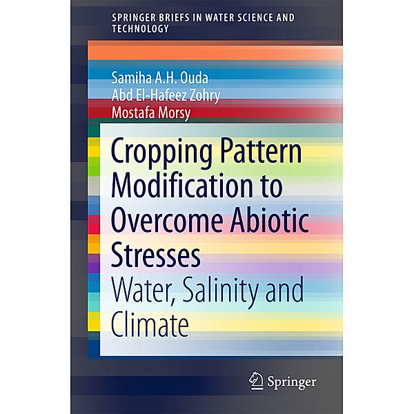 Cropping Pattern Modification to Overcome Abiotic Stresses, Samiha A. H. Ouda, Abd El-Hafeez Zohry, Mostafa Morsy
