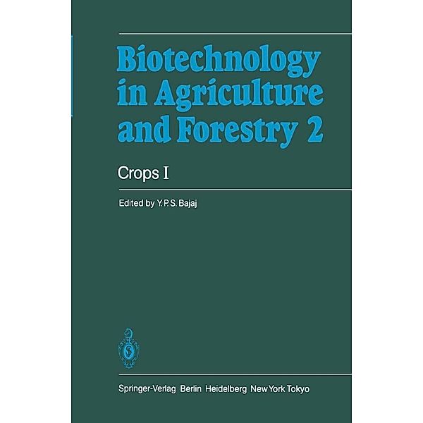 Crops I / Biotechnology in Agriculture and Forestry Bd.2, Y. P. S. Bajaj