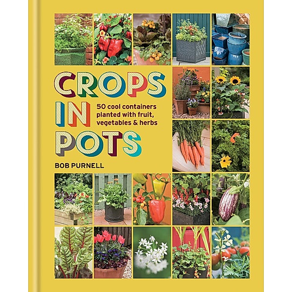 Crops in Pots, Bob Purnell