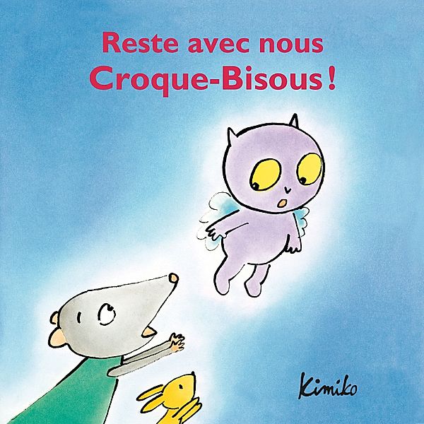 Croque-Bisous - 8 - Reste avec nous Croque-Bisous, Kimiko, Laura Fedduci