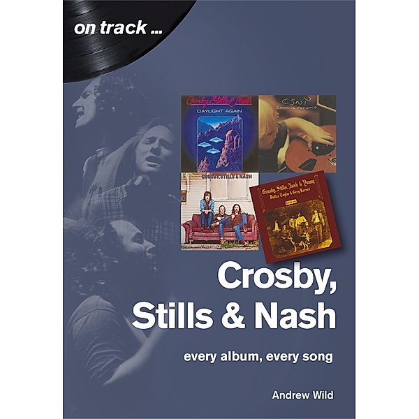 Crosby, Stills and Nash / On Track, Andrew Wild