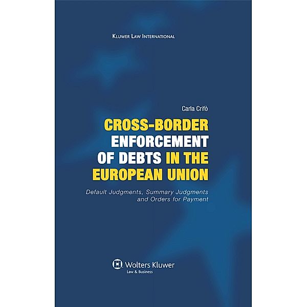 Cross-Border Enforcement of Debts in the European Union, Default Judgments, Summary Judgments and Orders for Payment, Carla Crifo