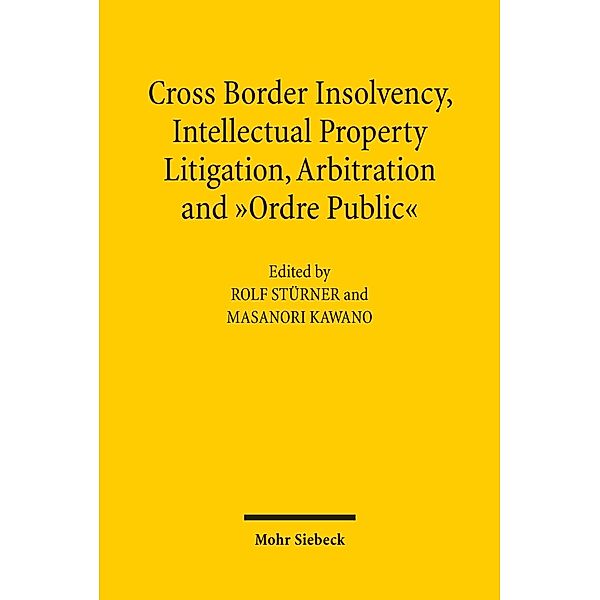 Cross-Border Insolvency, Intellectual Property Litigation, Arbitration and Ordre Public