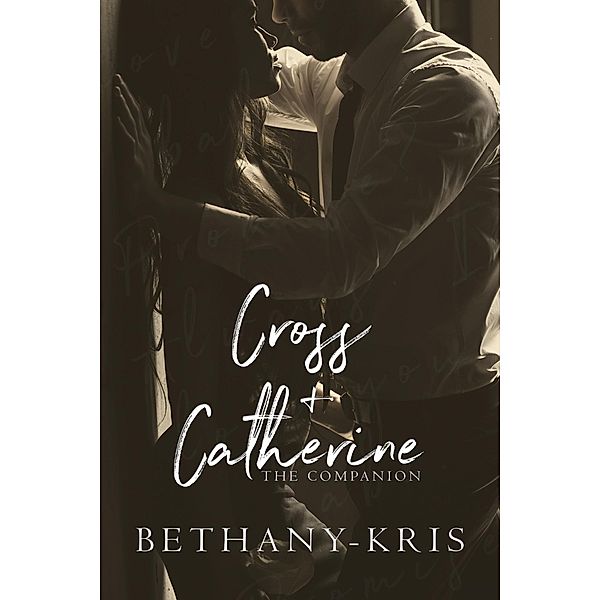 Cross + Catherine: The Companion / Cross + Catherine, Bethany-Kris