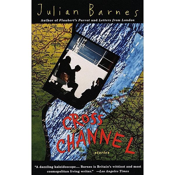 Cross Channel, Julian Barnes