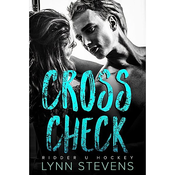 Cross Check (Ridder U Hockey, #1) / Ridder U Hockey, Lynn Stevens